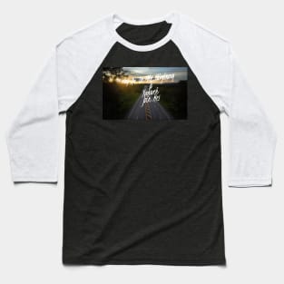 I Am On The Highway To Yahweh Baseball T-Shirt